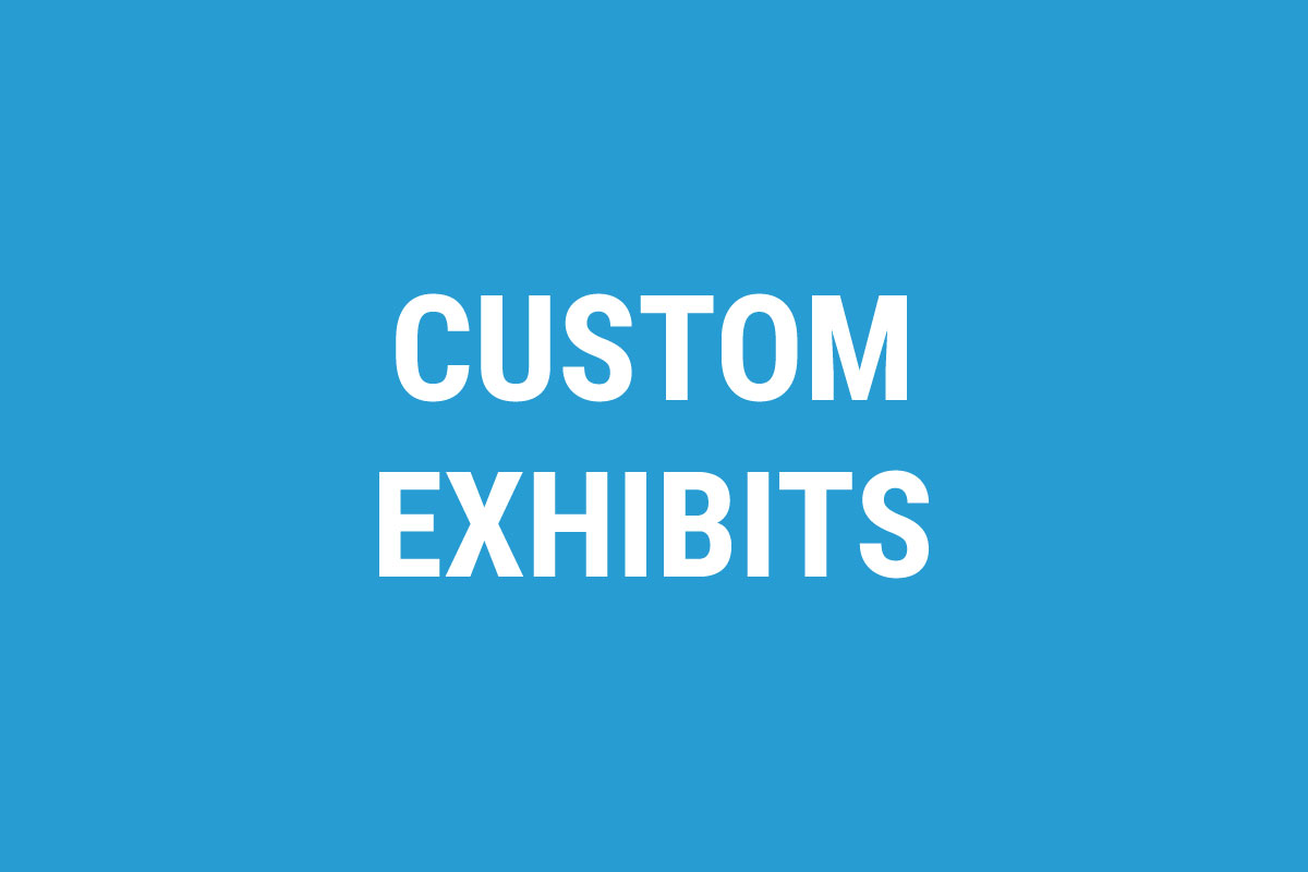 Custom Exhibits